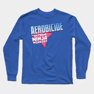 Aerobicide Long Sleeve T-Shirt